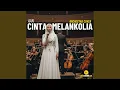 Lagu Cinta Melankolia (Orchestra)