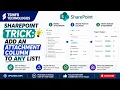 SharePoint Trick Add an Attachment Column to Any List