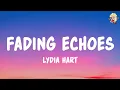 Lagu Fading Echoes - Lydia Hart (Lyrics)