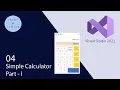 Create a Simple Windows Calculator App using Visual Studio 2022 Part - I
