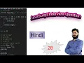 28 JavaScript Interview Questions Tricky question prepare for JavaScript interviews