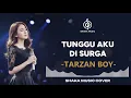Lagu TUNGGU AKU DI SURGA - TARZAN BOY | VIDEO LYRIC BY SHAKA MUSIC