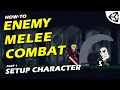2D ENEMY Melee Combat in UNITY - Setting Up Character