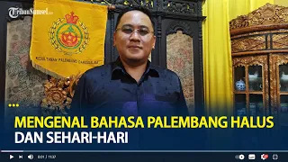 Download Mengenal Bahasa Palembang Halus dan Sehari Hari MP3