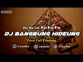 Download Lagu DJ BANGBUNG HIDEUNG VERSI KENDANG | REMIX SUNDA TERBARU FULL BASS TIKTOK 2024