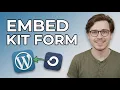 How to Embed Kit Form Into Wordpress 2026 Tutorial