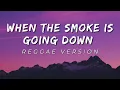 Download Lagu WHEN THE SMOKE IS GOING DOWN - REGGAE REMIX [[ DJ SOYMIX ]]