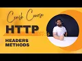 HTTP crash course HTTP Methods HTTP headers