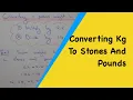 A Quick Method To Change A Persons Weight From Kilograms Into Stones And Pounds