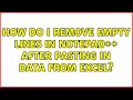 How do I remove empty lines in Notepad after pasting in data from Excel 5 Solutions