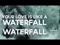 Chris Tomlin - Waterfall (Lyrics And Chords)