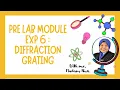 PRE LAB MODULE EXP 6 DIFFRACTION GRATING