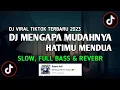Download Lagu DJ MENGAPA MUDAHNYA HATIMU MENDUA ( SLOW, FULL BASS \u0026 REVEBR ) | DJ VIRAL TIKTOK TERBARU 2023
