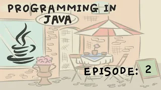 Programming in Java - Ep 2