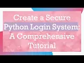 Create a Secure Python Login System A Comprehensive Tutorial