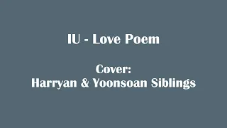 Download Love Poem - IU || Lyrics \u0026 Cover (Cover by Harryan \u0026 Yoonsoan Siblings) MP3