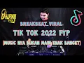 Download Lagu BREAKBEAT VIRAL TIK TOK 2022 FYP [MUSIC NYA BUKAN MAIN ENAK BANGET] - DJ Harwin