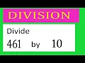 Divide 461 by 10 Divide completely