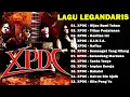 Download Lagu XPDC Full Album || Lagu XPDC Leganda | Hijau Bumi Tuhan, Hentian Ini| Lagu Rock Kapak Terpilih 90an