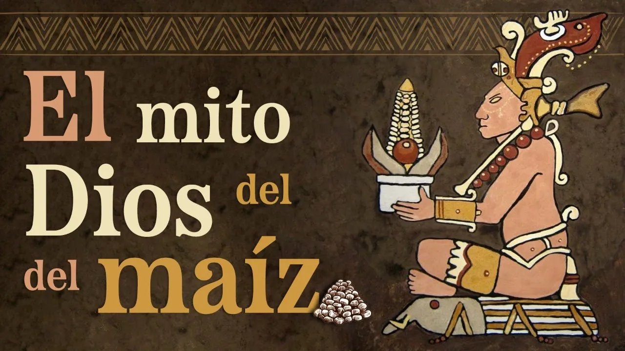 El Mito del Dios Maíz