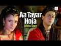 Download Lagu Aa Tayar Hoja - Lyrical Video | Asoka | Shah Rukh Khan | Kareena Kapoor | Sunidhi Chauhan