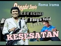 Download Lagu KESESATAN ROMA IRAMA VERSI  KN7000 Karaoke Tanpa Vokal@DEDIROSADI