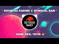 Download Lagu RUTINITAS RADONG X DITINGGAL RABI | SOUND VIRAL TIKTOK YANG KALIAN CARI