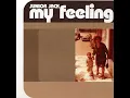 Junior Jack - My Feeling (Kick 'n Deep Mix)