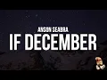 Download Lagu Anson Seabra - If December Never Ends (Lyrics)