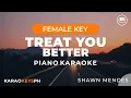 Download Lagu Treat You Better - Shawn Mendes (Female Key - Piano Karaoke)