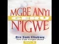 Mgbe Anyi Geru N'igwe, Pt. 1