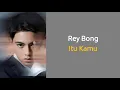 Download Lagu REYBONG - ITU KAMU (Lyrics)