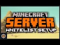 How to Activate and Configure your own Minecraft Whitelist
