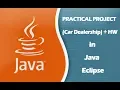 How to create PRACTICAL PROJECT Car Dealership HW in Java Eclipse
