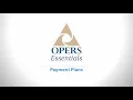 OPERS Essentials Payment plans