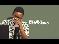 DevOps Mentoring Dev Cloud and DevOps AMA
