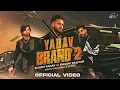 Download Lagu Elvish Yadav - Yadav Brand 2 (Official Video) Sunny Yaduvanshi | Ak Rok | Khushi Baliyan | Nitesh