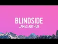 Download Lagu James Arthur - Blindside (Lyrics)