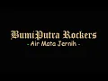 Download Lagu BumiPutra Rockers - Air Mata Jernih