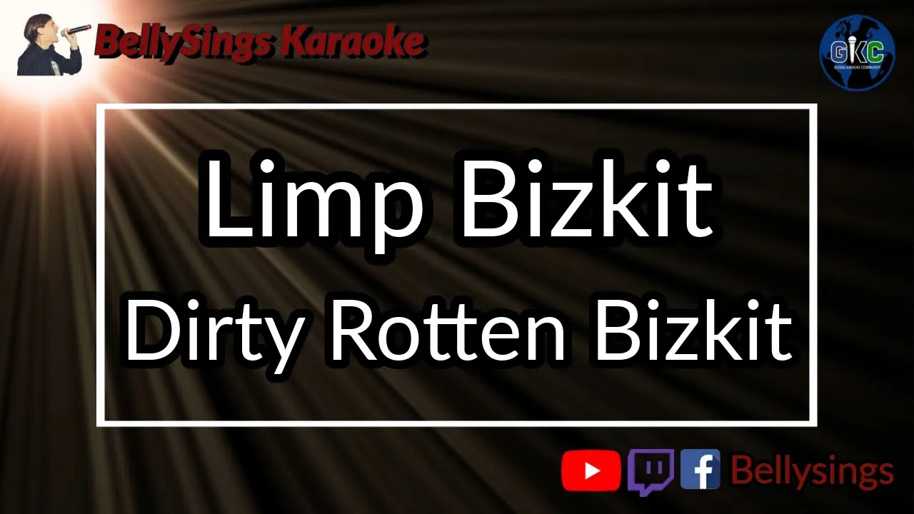 Limp Bizkit - Dirty Rotten Bizkit (Karaoke)