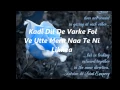 Download Lagu Dil De Varke (Lyrics) film Fer Mamla Gadbad Gadbad