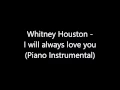 Whitney Houston - I Will Always Love You [Piano Instrumental][Full HD Sound] 1080p