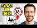 How To Bypass Age Verification For 18 Content
