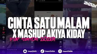 dj cinta satu malam v2 x mashup akiya kiday fyp tiktok bootleg imamsidik sound viral 2025 