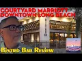 Courtyard Marriott Downtown Long Beach Bistro Bar Review