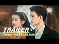 Official Trailer Thousand Years For You iQIYI