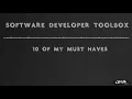 Software Developer Toolbox 10 of my must haves