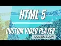 Custom player with HTML5 CSS 3 And JavaScript COMING SOON JavaScript Tutorials