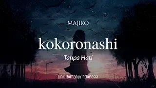 Lirik dan terjemahan | Majiko - Kokoronashi [Contrast] - Lagu Jepang