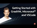 Getting Started with Micronaut GraalVM and VSCode